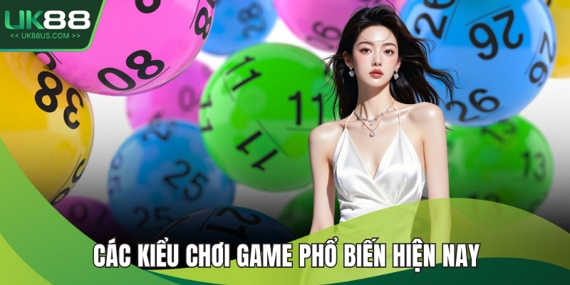 Các kiểu chơi game phổ biến hiện nay 