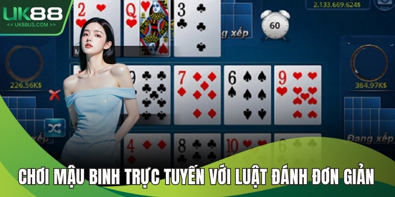 Chơi mậu binh trực tuyến với luật đánh đơn giản 