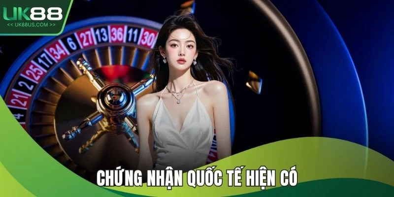 Chứng nhận quốc tế hiện có