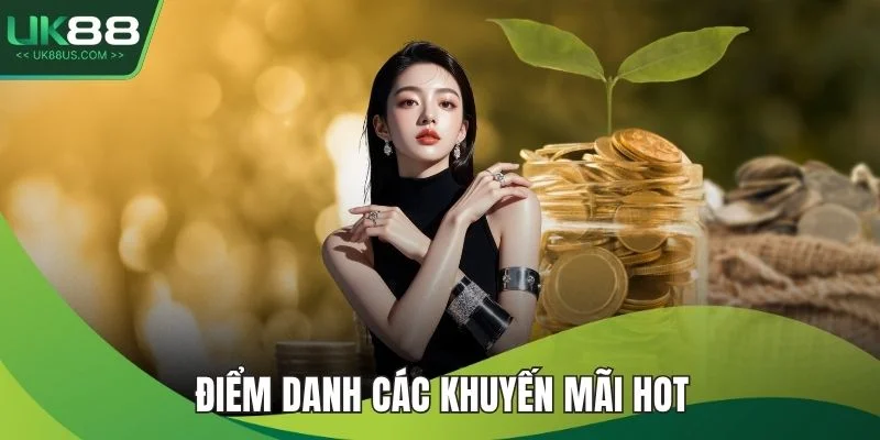 Điểm danh các khuyến mãi hot
