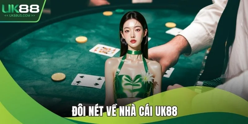 Đôi nét về nhà cái UK88
