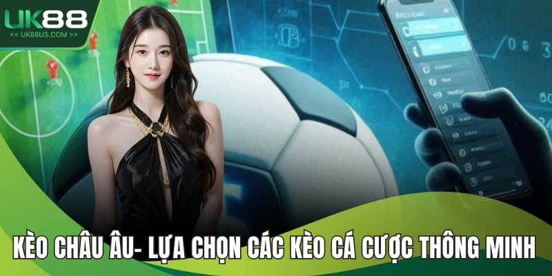 Kèo châu Âu