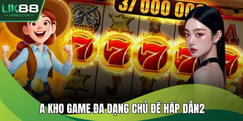 Kho game đa dạng chủ đề hấp dẫn