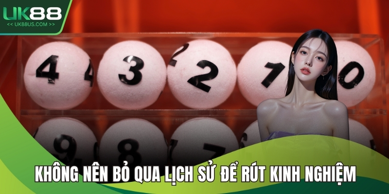 Không nên bỏ qua lịch sử để rút kinh nghiệm