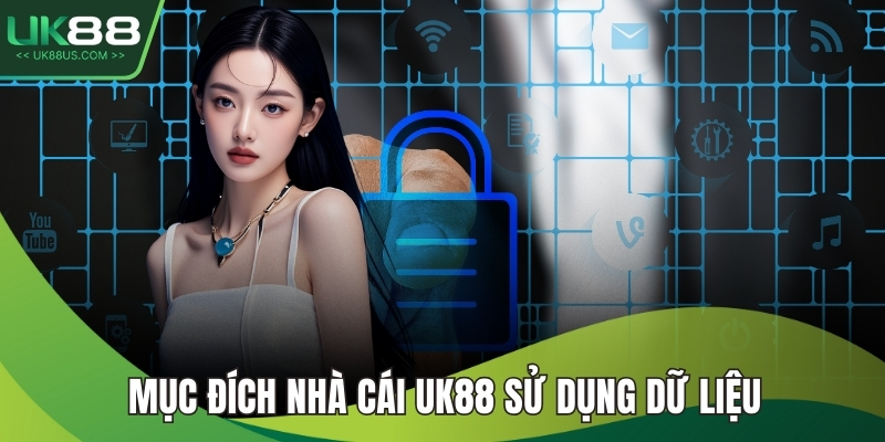Mục đích nhà cái UK88 sử dụng dữ liệu
